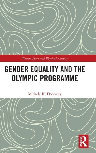 Gender Equality and the Olympic Programme Gender Equality and the Olympic Programme