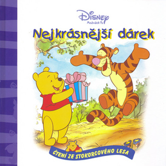 Nejkrásnější dárek : Čtení ze Stokorcového lesa (Walt Disney, 2006)