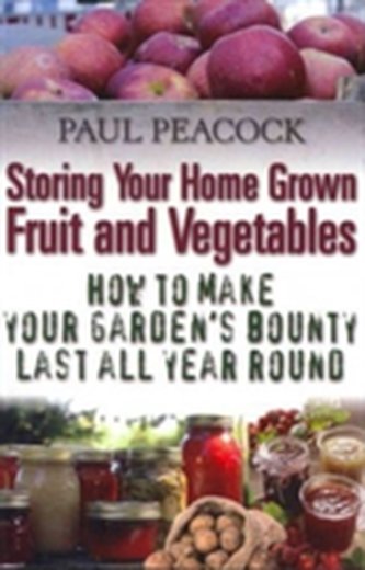 Storing Your Home Grown Fruit and Vegetables Storing Your Home Grown Fruit and Vegetables
