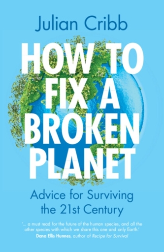 How to Fix a Broken Planet How to Fix a Broken Planet