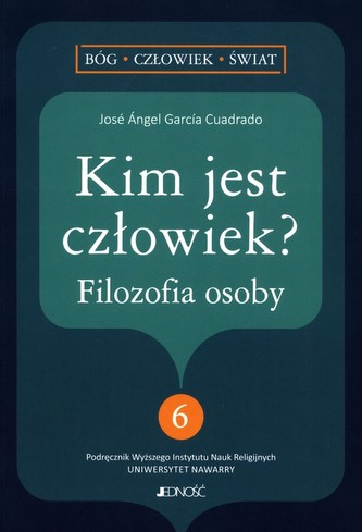 Kim jest człowiek? Filozofia osoby