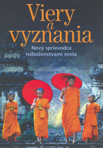 Viery a vyznania : nový sprievodca náboženstvami sveta (, 2006)