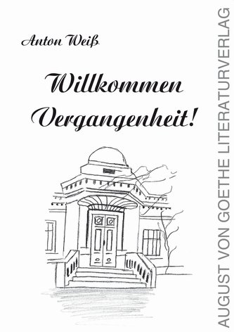 Willkommen Vergangenheit!