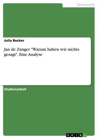 Jan de Zanger "Warum haben wir nichts gesagt". Eine Analyse