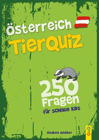 Österreich-Tierquiz - 250 Fragen für schlaue Kids