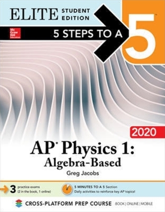 5 Steps to a 5: AP Physics 1 Algebra-Based 2020 Elite Student Edition