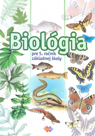 Biológia pre 5. ročník ZŠ - kolektív autorov.