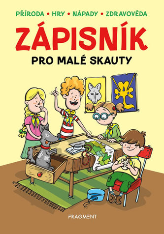 Zápisník pro malé skauty : příroda, hry, nápady, zdravověda (Martina Honzů, 2019)