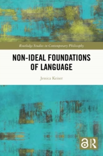 Non-Ideal Foundations of Language