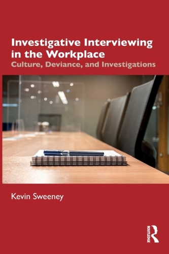 Investigative Interviewing in the Workplace Investigative Interviewing in the Workplace