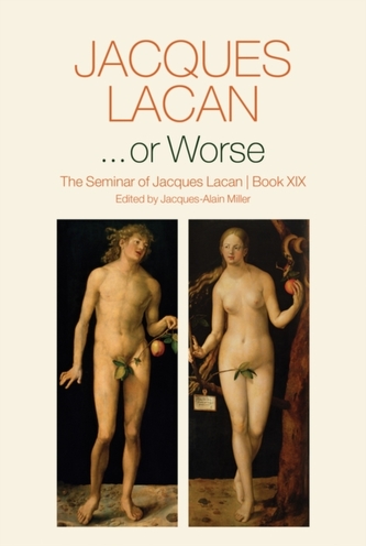 ...or Worse - The Seminar of Jacques Lacan, Book XIX
