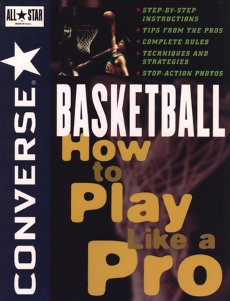 Converse All-Star Basketball - How To Play Like a Pro Converse All-Star Basketball - How To Play Like a Pro