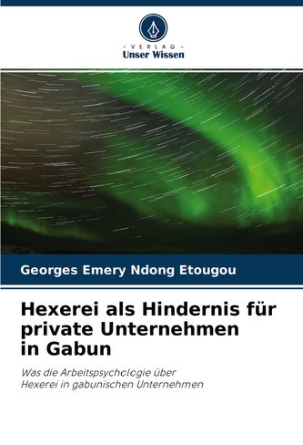 Hexerei als Hindernis für private Unternehmen in Gabun