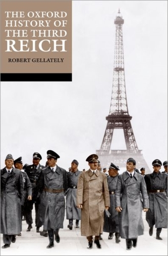The Oxford History of the Third Reich The Oxford History of the Third Reich