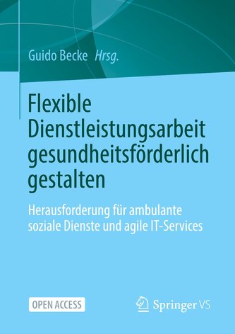 Flexible Dienstleistungsarbeit gesundheitsförderlich gestalten