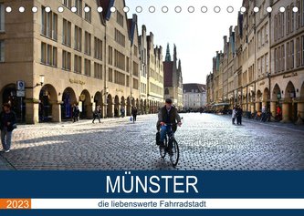Münster - die liebenswerte Fahrradstadt (Tischkalender 2023 DIN A5 quer)
