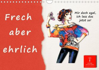 Frech aber ehrlich (Wandkalender 2023 DIN A4 quer) Frech aber ehrlich (Wandkalender 2023 DIN A4 quer)
