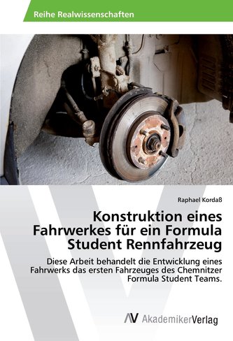 Konstruktion eines Fahrwerkes für ein Formula Student Rennfahrzeug