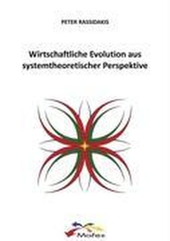 Wirtschaftliche Evolution aus systemtheoretischer Perspektive