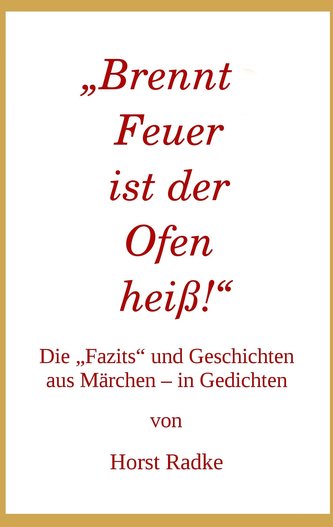 ¿Brennt Feuer ist der Ofen heiß!¿