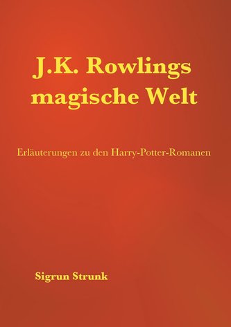 J.K. Rowlings magische Welt