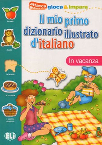 Il mio primo dizionario illustrato d´italiano: In vacanza