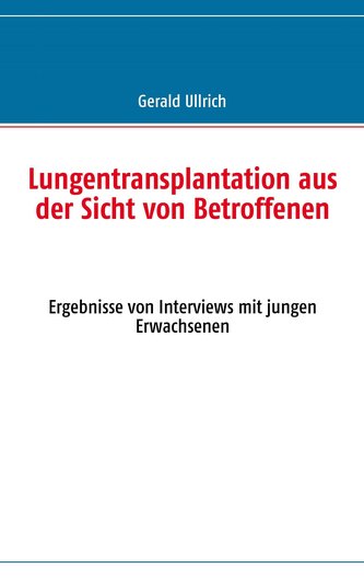 Lungentransplantation aus der Sicht von Betroffenen