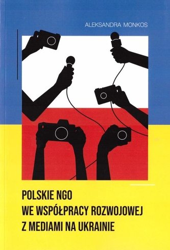 Polskie NGO we współpracy rozwojowej z mediami...