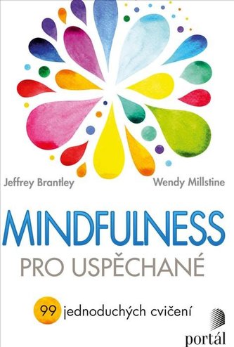 Mindfulness pro uspěchané - 99 jednoduchých cvičení Mindfulness pro uspěchané - 99 jednoduchých cvičení
