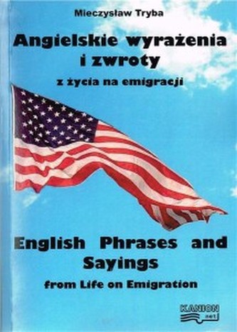 Angielskie wyrażenia i zwroty z życia na emigracji