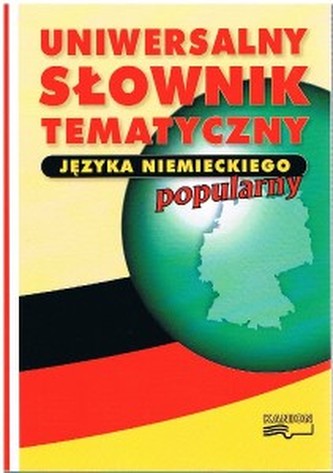 Uniwersalny slownik tematyczny jezyka niemieckiego popularny.
