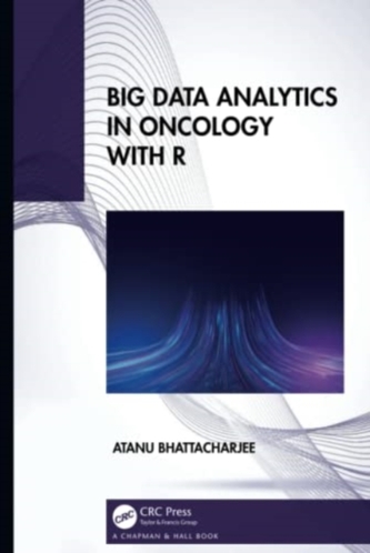 Big Data Analytics in Oncology with R Big Data Analytics in Oncology with R