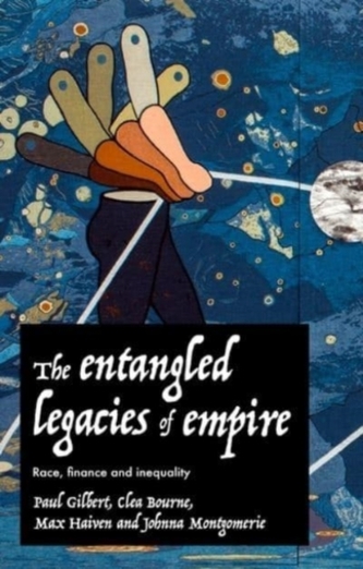 The Entangled Legacies of Empire The Entangled Legacies of Empire