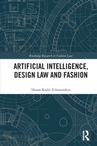 Artificial Intelligence, Design Law and Fashion Artificial Intelligence, Design Law and Fashion