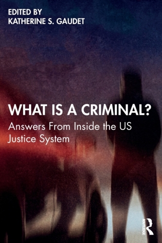 What Is a Criminal? What Is a Criminal?