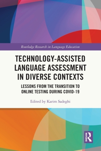 Technology-Assisted Language Assessment in Diverse Contexts Technology-Assisted Language Assessment in Diverse Contexts