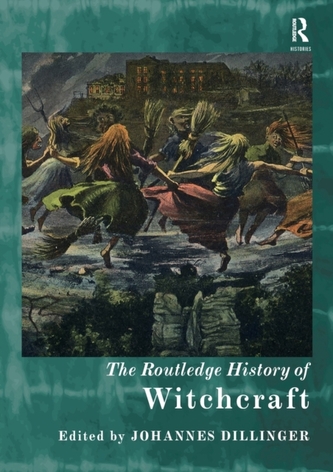 The Routledge History of Witchcraft The Routledge History of Witchcraft