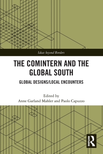 The Comintern and the Global South The Comintern and the Global South