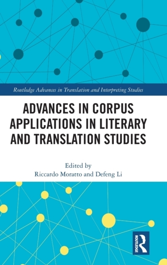 Advances in Corpus Applications in Literary and Translation Studies Advances in Corpus Applications in Literary and Translation Studies