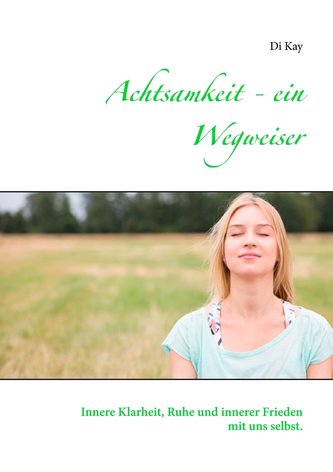 Achtsamkeit - ein Wegweiser