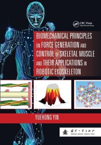 Biomechanical Principles on Force Generation and Control of Skeletal Muscle and their Applications in Robotic Exoskeleto