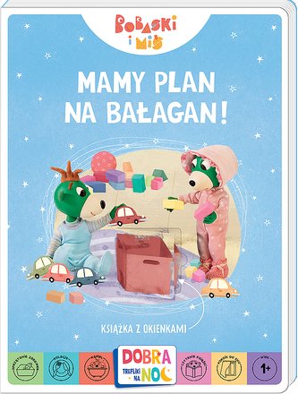 Mamy plan na bałagan! Książeczka z okienkami. Bobaski i Miś. Dobranoc, Trefliki na noc. Mamy plan na bałagan! Książeczka z okienkami. Bobaski i Miś. Dobranoc, Trefliki na noc.