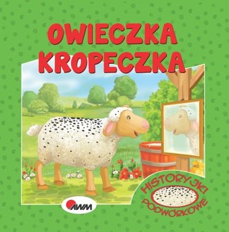 Owieczka Kropeczka. Historyjki podwórkowe Owieczka Kropeczka. Historyjki podwórkowe