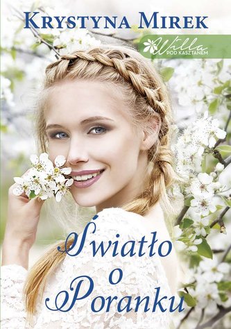 Światło o poranku willa pod kasztanem Tom 2 wyd. kieszonkowe Światło o poranku willa pod kasztanem Tom 2 wyd. kieszonkowe
