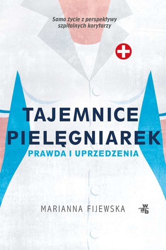 Tajemnice pielęgniarek prawda i uprzedzenia wyd. kieszonkowe Tajemnice pielęgniarek prawda i uprzedzenia wyd. kieszonkowe