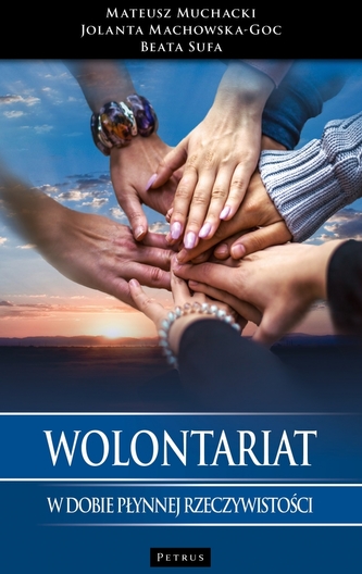 Wolontariat w dobie płynnej rzeczywistości Wolontariat w dobie płynnej rzeczywistości