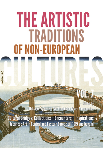 The Artistic Traditions of Non-European Cultures, vol. 7/8. Cultural Bridges: Collections – Encounters – Inspirations Japane