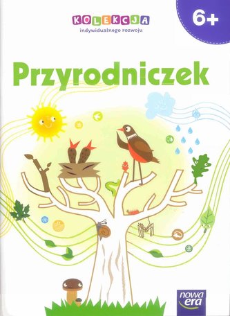 Przyrodniczek 6-latki Wychowanie przedszkolne Przyrodniczek 6-latki Wychowanie przedszkolne