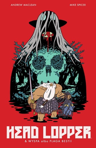 Wyspa albo plaga bestii. Head Lopper. Tom 1