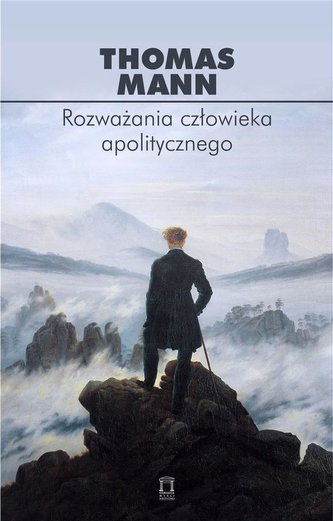 Rozważania człowieka apolitycznego Rozważania człowieka apolitycznego